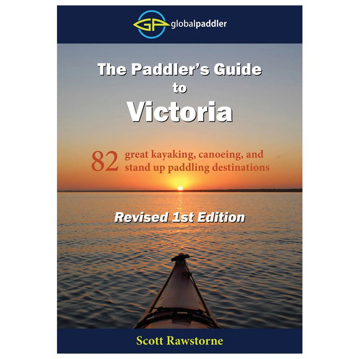 Global Paddler The Paddler’s Guide To Victoria 3 Global Paddler The Paddler’s Guide To Victoria